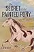 The Secret of the Painted Pony