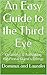 An Easy Guide to the Third Eye: Cleansing & Activating the Pineal Gland's Energy (Easy Guides to Spirituality)