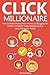 CLICK MILLIONAIRE: How to M...