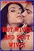 Hot Wives and Slut Wives: Twenty Sexy Wife Erotica Stories