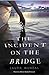 The Incident on the Bridge by Laura McNeal