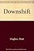 Downshift
