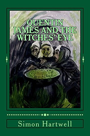 Quentin James and the Witches' Eye: The Prince of Light Book 1 (The Prince of Lght 8)