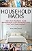Household Hacks by Ace McCloud