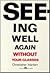 Seeing Well Again Without Your Glasses by Christopher Markert