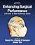 Enhancing Surgical Performance by Rhona H. Flin