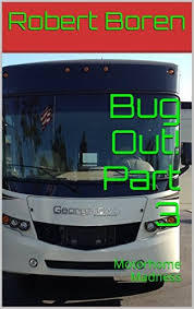 Bug Out! Part 3: Motorhome Madness