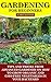 Gardening For Beginners: Tips And Tricks From Advanced Gardener On How To Grow Organic And GMO-Free Vegetables In Your Backyard: (Vegetable Gardening, How To Grow A Vegetable Garden)