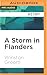 Storm in Flanders, A by Winston Groom