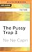 Pussy Trap 3, The by Ne Ne Capri