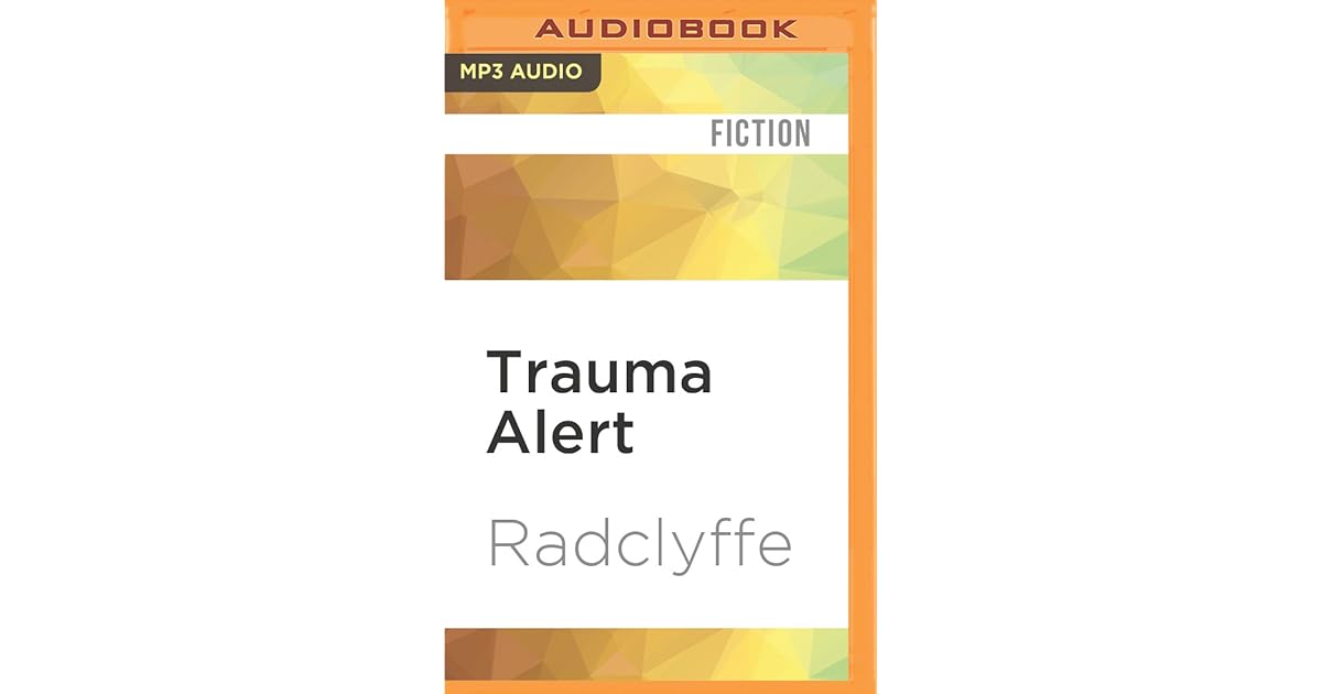 Trauma Alert by Radclyffe