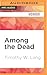 Among the Dead (Among the Living, 2)