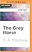 Grey Horse, The