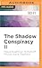 The Shadow Conspiracy II