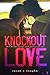 Knockout Love