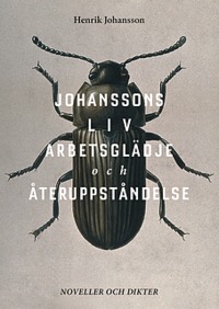 Johanssons liv, arbetsglädje och återuppståndelse