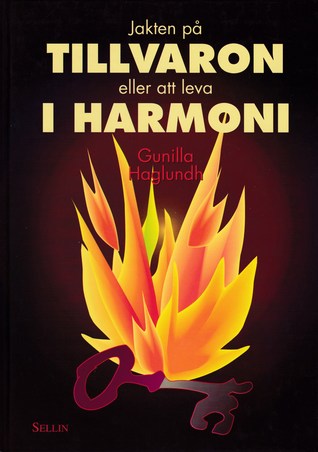 Jakten på tillvaron eller att leva i harmoni