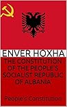 THE CONSTITUTION OF THE PEOPLE'S SOCIALIST REPUBLIC OF ALBANIA: People's Constitution