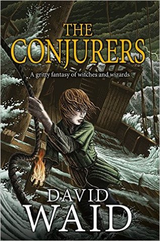The Conjurers: A Gritty Fantasy of Witches and Wizards