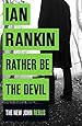 Image for Rather Be the Devil