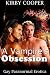 A Vampire's Obsession (Part 1)