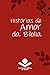Histórias de amor da Bíblia (Histórias da Bíblia) (Portuguese Edition)