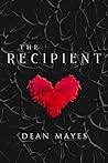 The Recipient by Dean Mayes