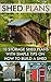 Shed Plans: 10 Storage Shed Plans with Simple Tips on How to Build a Shed: (Plans For Building A Shed, Woodworking Books) (Sheds And Barns)