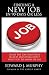Finding a NEW JOB in 90 Days or Less: Executive Coach Reveals Job Searching Secrets Employers Don't Want You to Know (The Effectiveness Guide Book 14)