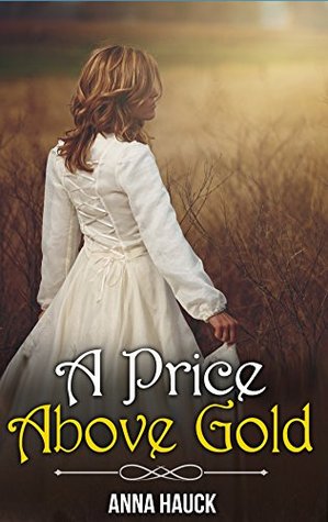 A Price Above Gold (Kindle Edition)