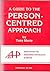 A Guide to the Person-Centred Approach: New Revised & Updated Edition (Publication)