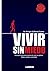 Vivir Sin Miedo by Enrique Guillermo Suarez Vivir Sin Miedo by Enrique Guillermo Suarez