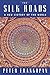 The Silk Roads: A New Histo...