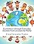 Economics through Everyday Stories from around the World: An introduction to economics for children or Economics for kids, dummies and everyone else (Financial Literacy for Kids Book 1)