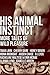 His Animal Instinct: More Tales of Wild Pleasure