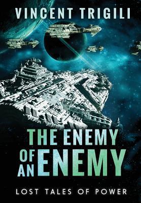 The Enemy of an Enemy (Lost Tales of Power, #1)