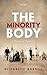 The Minority Body: A Theory...