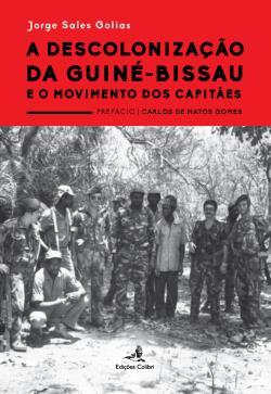 A descolonização da Guiné-Bissau e o Movimento dos Capitães (Paperback)