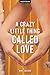 A Crazy Little Thing Called Love by Mike Zacchio