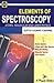 Elements of Spectroscopy by S.L. Gupta