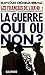 Les Français de l'an 40 (Tome 1) - La guerre oui ou non ? (French Edition)
