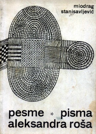 Pesme * Pisma Aleksandra Roša