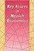Key issues in health economics
