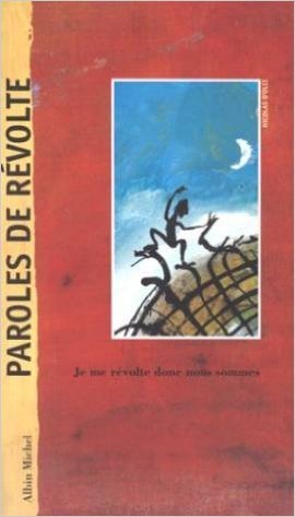 Paroles de révolte: Je me révolte donc nous sommes (Hardcover)