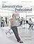 The Administrative Professional: Procedures and Skills