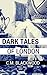 Dark Tales of London