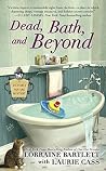 Dead, Bath, and B...