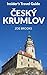Insider's Travel Guide Cesky Krumlov (Czech Republic Travel Guides Book 1)