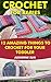 Crochet For Babies 12 Amazi...
