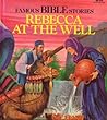 Rebecca at the Well (Great Bible Stories)